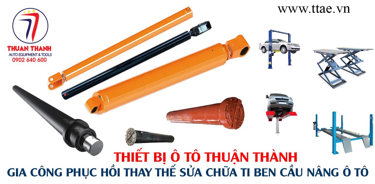 Gia công sửa chữa thay thế ti ben cầu nâng ô tô ở đâu uy tín nhất?